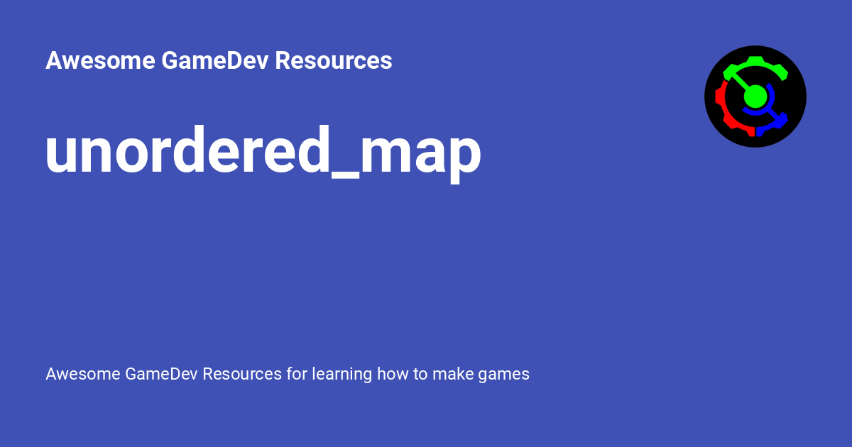 Unordered map awesome gamedev resources